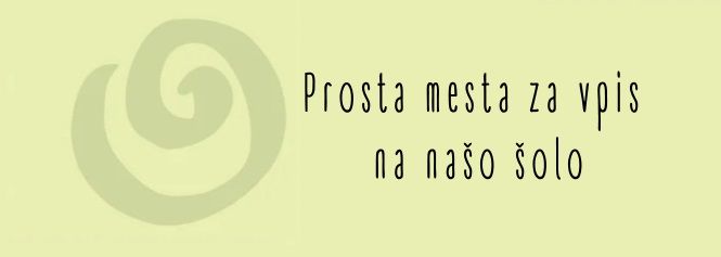Prosta mesta za vpis na našo šolo